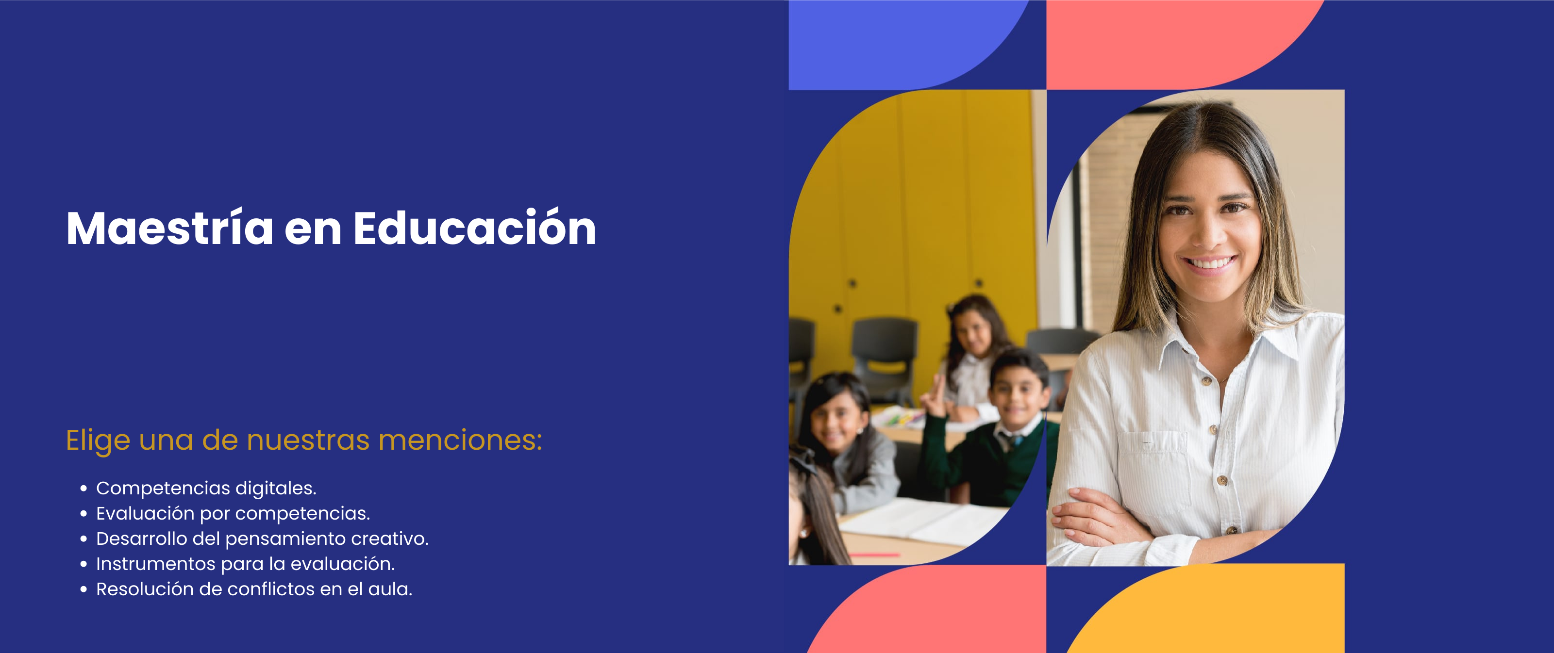 Obtén una Maestría en Educación para avanzar en tu carrera como educador.